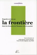 Regards croisés sur la frontière dans les sciences de l'homme et de la société
