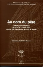 Au nom du père - lecture psychanalytique de la loi du 1er mars 2002 relative à la transmission du nom de famille