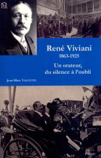 René Viviani, 1863-1925 - un orateur, du silence à l'oubli