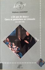 Un pas de deux - clercs et paroissiens en Limousin, vers 1660-1789