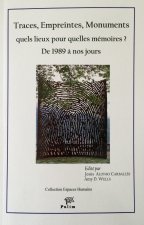 Traces, empreintes, monuments - quels lieux pour quelles mémoires ?