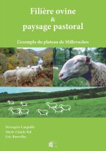 Filière ovine et paysage pastoral - l'exemple du plateau de Millevaches