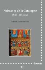 Naissance de la Catalogne - VIIIe-XIIe siècle