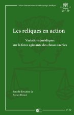 Les reliques en action - variations juridiques sur la force agissante des choses sacrées