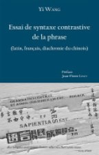 Essai de syntaxe contrastive de la phrase - latin, français, diachronie du chinois