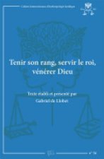Tenir son rang, servir le roi, vénérer Dieu - correspondance d'une famille de hobereaux du pays de Sault dans les Pyrénées audoises, pendant les
