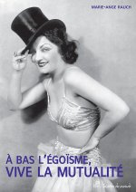 A bas l'égoisme vive la mutualité