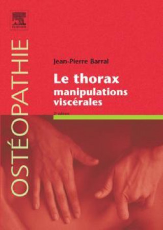 Le thorax. Manipulations viscérales (Jean-Pierre Barral)()