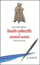 Deuils collectifs et création sociale