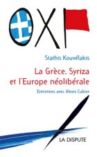 Grèce, Syriza et l’Europe néolibérale (La)