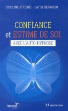 Confiance et estime de soi - avec l'auto-hypnose