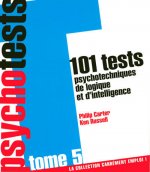 101 tests psychotechniques de logique et d'intelligence - tome 5