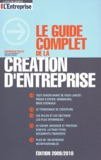 Le guide complet de la création d'entreprise 2009-2010