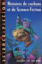 Histoires de cochons et de science-fiction