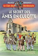 Le secret des Ânes en culotte, tome 10