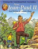 Avec Jean-Paul II - Karol Wojtyla, de Cracovie à Rome, tome 1