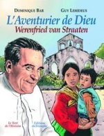 L'Aventurier de Dieu, Werenfried van Straaten