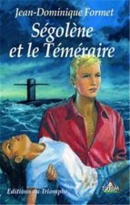 Ségolène et le Téméraire, tome 4