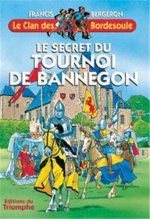 Le secret du Tournoi de Bannegon, tome 17