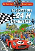 Le secret des 24 H Démentes, tome 24