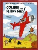 Colibri... Pleins gaz !, tome 4
