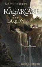 Magarcane tome 3 - L'Arklan, tome 3