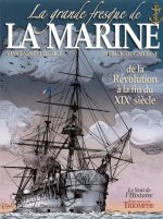 La grande fresque de la Marine, de la Révolution à la fin du XIXe siècle, tome 3