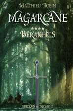 Magarcane tome 4 - Bérakhels, tome 4