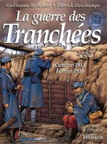 La guerre des Tranchées octobre 1914 - février 1916, tome 2