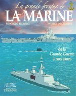 La grande fresque de la Marine, de la Grande Guerre à nos jours, tome 4