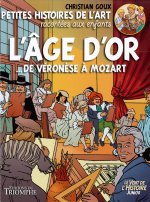 Petites histoires de l'Art racontées aux enfants L'Âge d'or, de Véronèse à Mozart