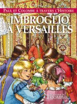 Imbroglio à Versailles, tome 8