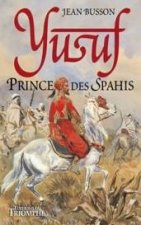 Yusuf, prince des Spahis