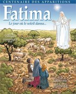 Fatima - Le jour où le soleil dansa