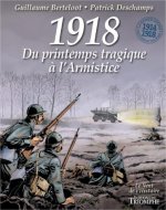 1918, Du printemps tragique à l'Armistice, tome 4