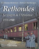 Rethondes, Le wagon de l'Armistice (1918-1940), tome 5