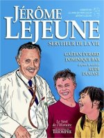 Jérôme Lejeune, Serviteur de la Vie