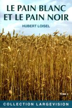 LE PAIN BLANC LE PAIN NOIR TOME 2