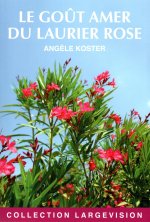 LE GOUT AMER DU LAURIER ROSES