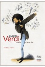 Giuseppe Verdi, mode d'emploi