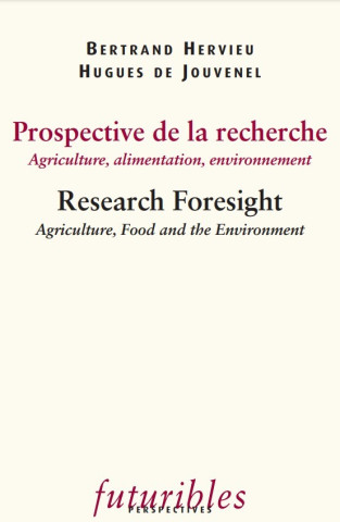 Prospective de la recherche. Agriculture, alimentation, environnement / Research Foresight