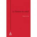 LA TANIERE DU SOLEIL