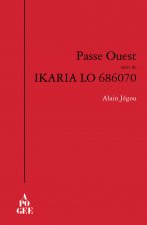 Passe Ouest suivi de Ikaria lo 686070
