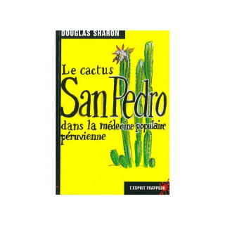 Le cactus San Pedro dans la médecine populaire - les sorciers-chamans du Pérou