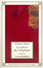 La salive de l'éléphant/Les miférables