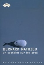Un Cachalot sur les bras