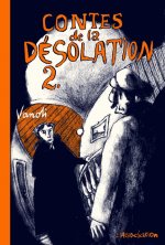 Contes de la désolation 2
