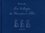 La Trilogie de monsieur ahi