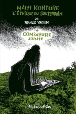 Mattt Konture, L'Éthique du souterrain