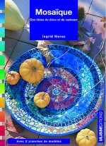 MOSAIQUE IDEES DECO ET DE CADEAUX AVEC 2 PLANCHES PATRONS